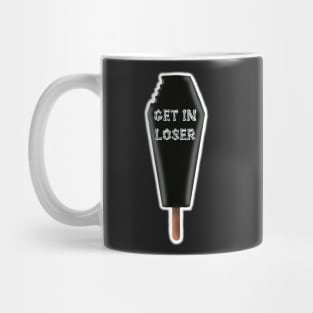 get in loser coffin popsicle Mug